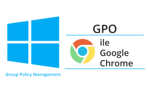Domain Ortamında Google Chrome Yönetimi